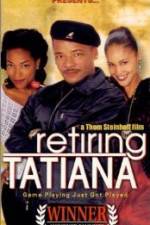 Watch Retiring Tatiana Megashare8
