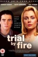 Watch Trial by Fire Megashare8