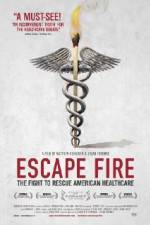 Watch Escape Fire The Fight to Rescue American Healthcare Megashare8