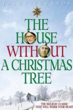 Watch The House Without a Christmas Tree Megashare8