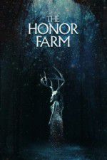 Watch The Honor Farm Megashare8