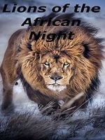 Watch Lions of the African Night Megashare8