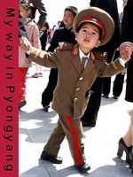 Watch My Way in Pyongyang Megashare8