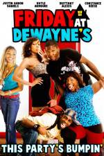 Watch Friday at Dewayne's Megashare8