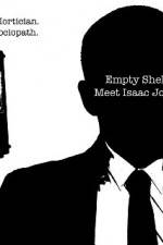 Watch Empty Shell Meet Isaac Jones Megashare8