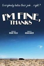 Watch I\'m Fine, Thanks Megashare8