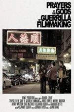 Watch Prayers to the Gods of Guerrilla Filmmaking Megashare8