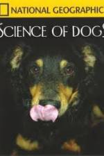 Watch National Geographic Science of Dogs Megashare8