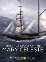 Watch The True Story of the Mary Celeste Megashare8