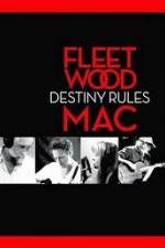 Watch Fleetwood Mac: Destiny Rules Megashare8