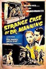 Watch The Strange Case of Dr. Manning Megashare8