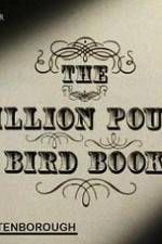 Watch The Million Pound Bird Book Megashare8
