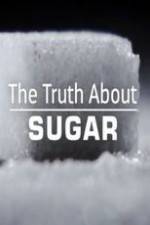 Watch The Truth About Sugar Megashare8