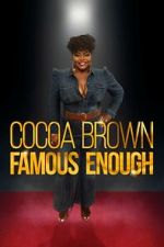 Watch Cocoa Brown: Famous Enough (TV Special 2022) Megashare8