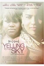 Watch Yelling to the Sky Megashare8