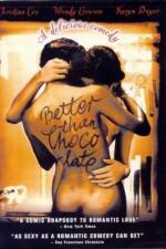 Watch Better Than Chocolate Megashare8