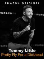 Watch Tommy Little: Pretty Fly for A Dickhead (TV Special 2023) Megashare8