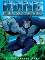 Watch Kong: King of Atlantis Megashare8