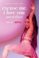 Watch Ariana Grande: Excuse Me, I Love You Megashare8