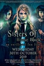 Watch Sisters of House Black Megashare8
