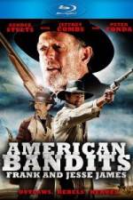 Watch American Bandits Frank and Jesse James Megashare8