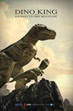 Watch Dino King 3D: Journey to Fire Mountain Megashare8