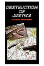 Watch Obstruction of Justice Megashare8