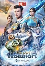Watch The Last Warrior: Root of Evil Megashare8