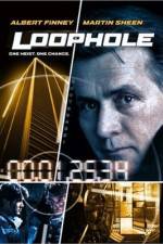 Watch Loophole Megashare8