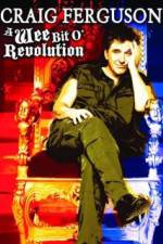 Watch Craig Ferguson A Wee Bit o Revolution Megashare8