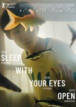 Watch Sleep with Your Eyes Open Megashare8