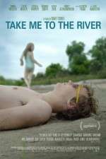 Watch Take Me to the River Megashare8