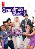 Watch Grandma\'s Wedding Megashare8