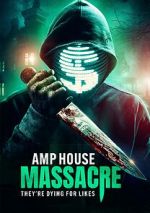 Watch Amp House Massacre Megashare8