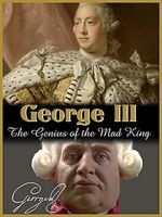 Watch George III: The Genius of the Mad King Megashare8