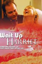 Watch Wait Up Harriet Megashare8