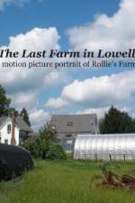 Watch The Last Farm in Lowell Megashare8