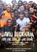 Watch David Beckham: For the Love of the Game Megashare8