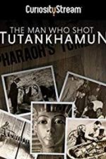 Watch The Man who Shot Tutankhamun Megashare8