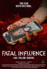 Watch Fatal Influence: Like. Follow. Survive. Megashare8