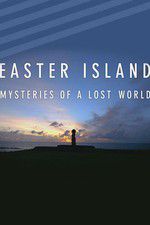 Watch Easter Island: Mysteries of a Lost World Megashare8