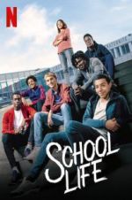 Watch School Life Megashare8