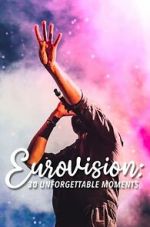 Watch Eurovision: 30 Unforgettable Moments (TV Special 2023) Megashare8