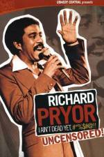 Watch Richard Pryor I Ain't Dead Yet #*%$#@ Megashare8