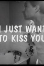 Watch I Just Want to Kiss You Megashare8