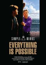 Watch Simple Minds: Everything Is Possible Megashare8
