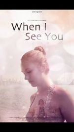Watch When I See You (Short 2018) Megashare8
