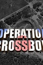 Watch Operation Crossbow Megashare8
