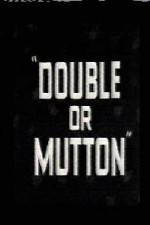 Watch Double or Mutton Megashare8