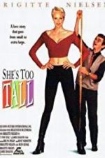 Watch She\'s Too Tall Megashare8